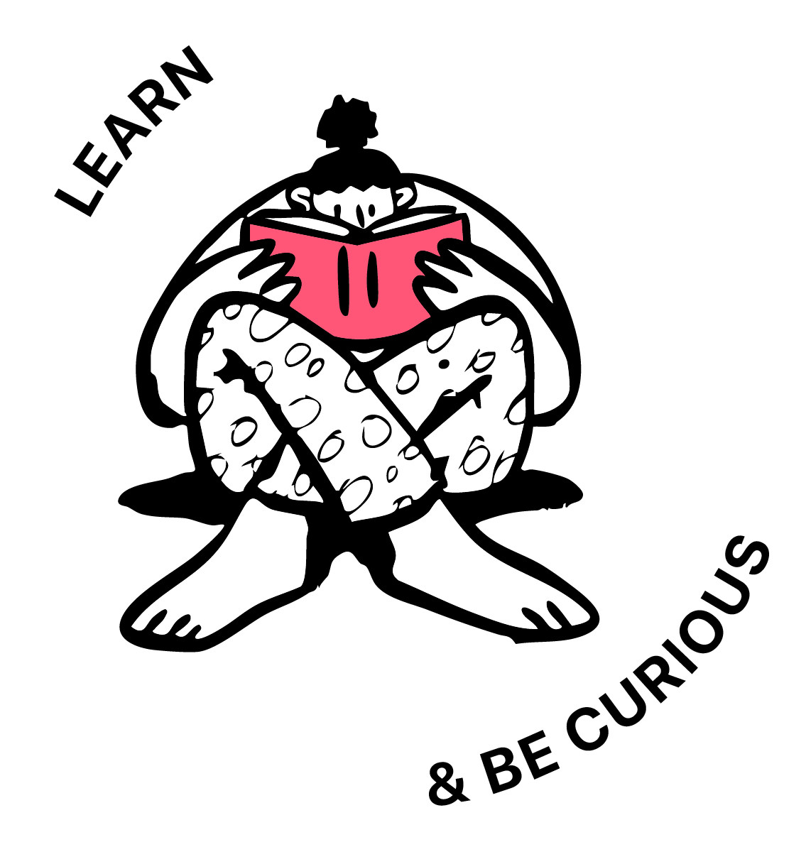 Learn and be curious
